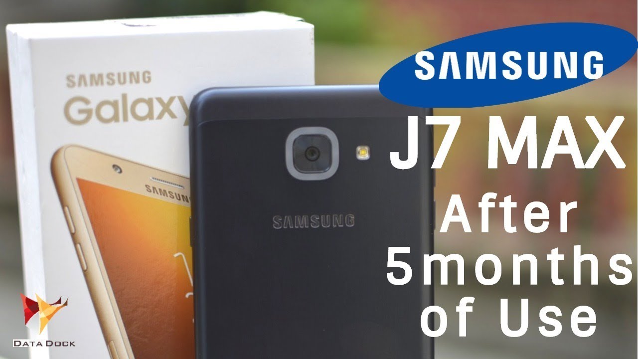 Samsung Galaxy J7 Max Full Indepth Review After 5 Months Of Use | Data Dock