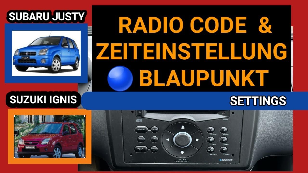 Subaru Justy G3X | Suzuki IGNIS Radio Code eingeben bei BLAUPUNKT RADIO | 🔵Blaupunkt TIME Settings