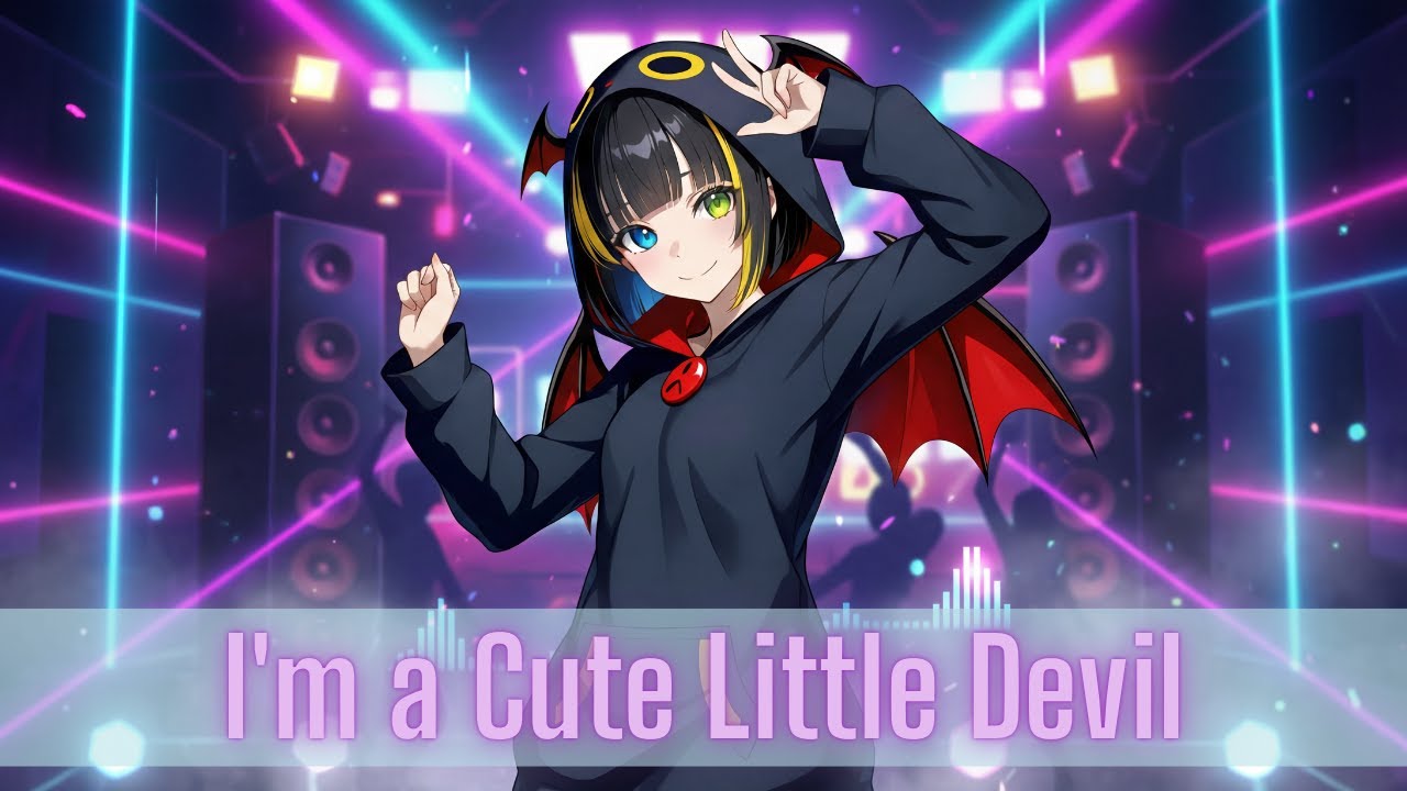 [EDM] I'm a Cute Little Devil