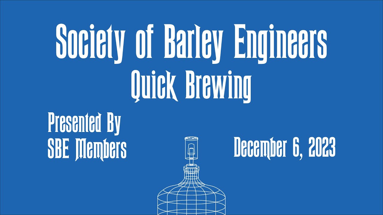 Quick Brewing by SBE Members - December 2023 Meeting