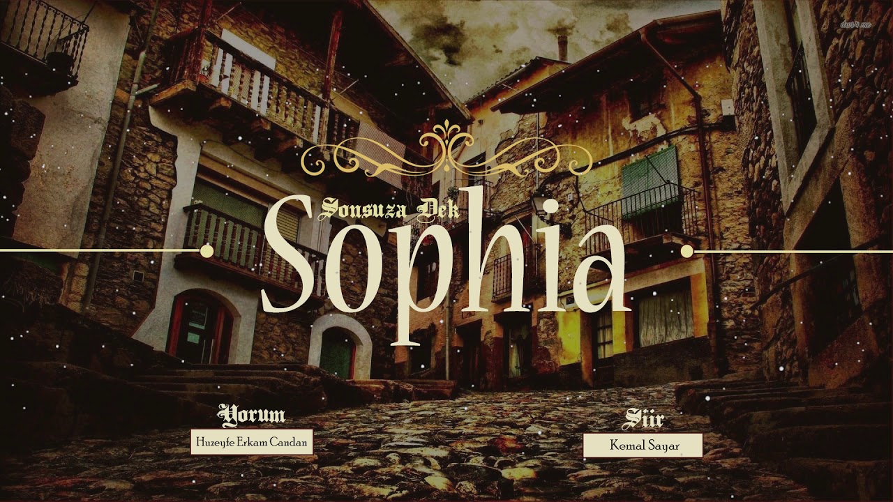 Sonsuza Dek SOPHİA | Kemal Sayar