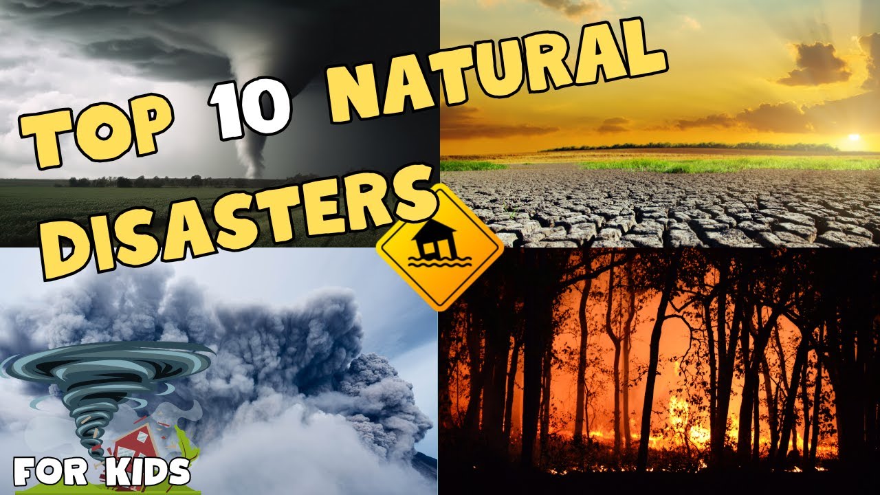 Top 10 Natural Disasters for kids | Learn about Natural Disasters