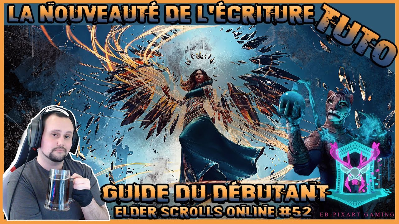 [tuto fr] Elder Scrolls Online : l'écriture 2024