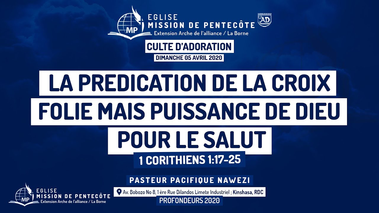 LA PRÉDICATION DE LA CROIX FOLIE MAIS PUISSANCE DE DIEU POUR LE SALUT [1] - Pasteur Pacifique Nawezi