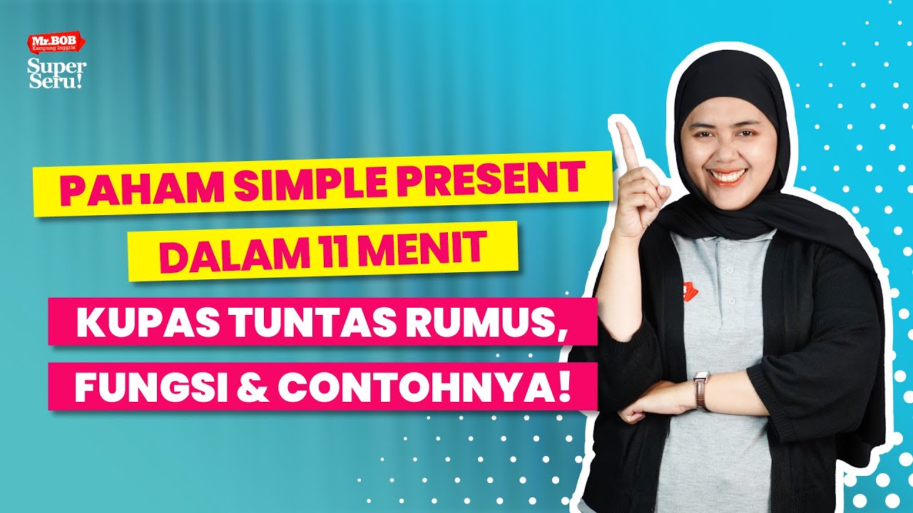 CARA MUDAH MEMAHAMI SIMPLE PRESENT TENSE