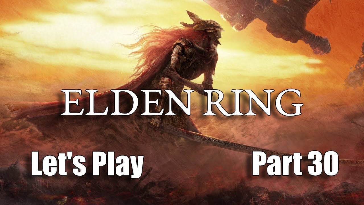 Elden Ring | Let's Play Part 30 | Consecrated Snowfield Part 1