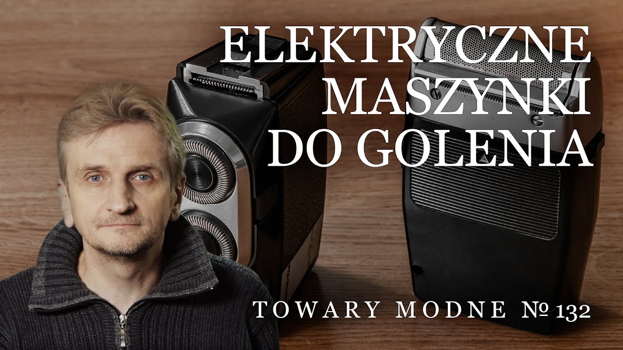Elektryczne maszynki do golenia [TOWARY MODNE 132]