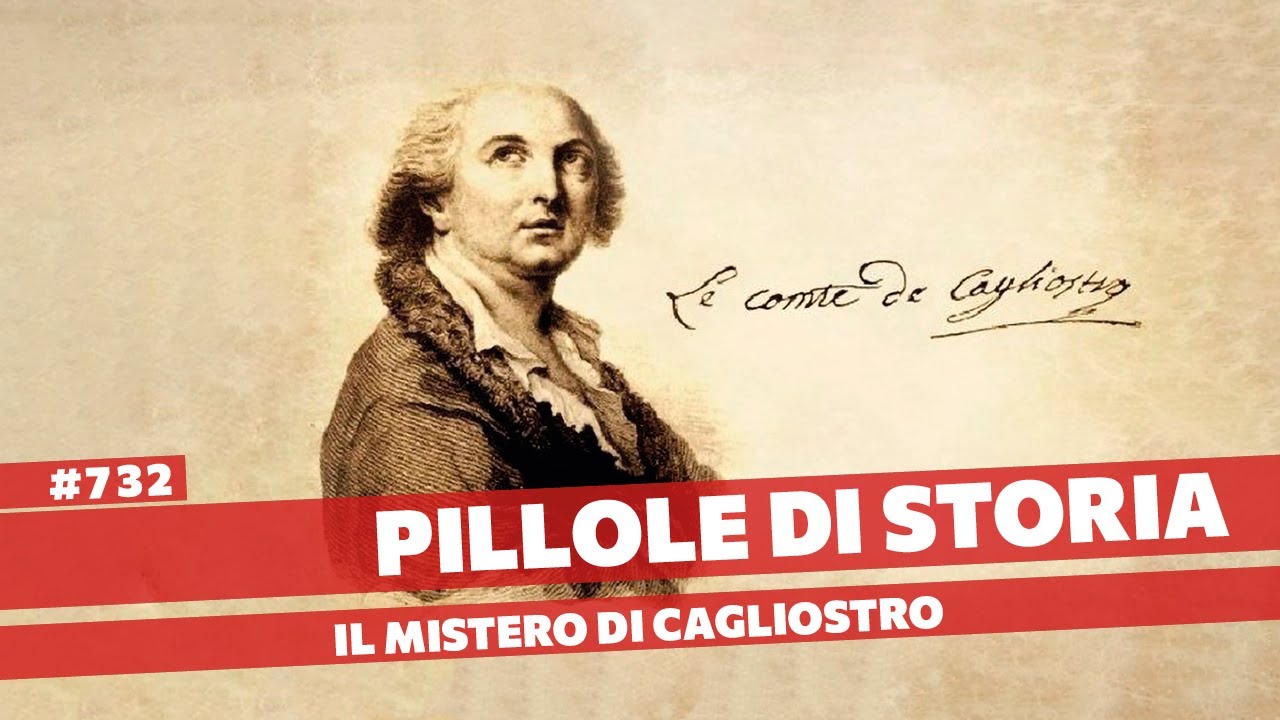 732- Magia o truffa? La vera storia del Conte Cagliostro[Pillole di Storia]