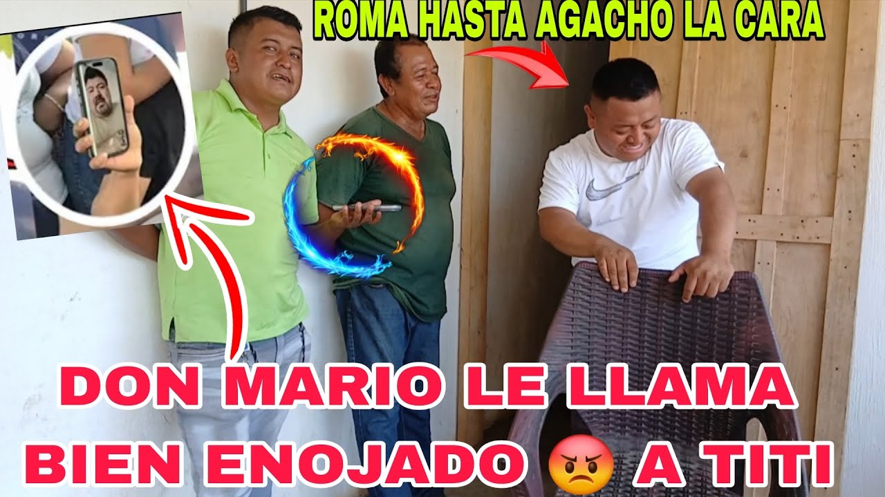 🚨ÚLTIMA HORA 🚨 Don Mario Abla Seriamente con titi?Que esta haciendo ai le dice 😡😡
