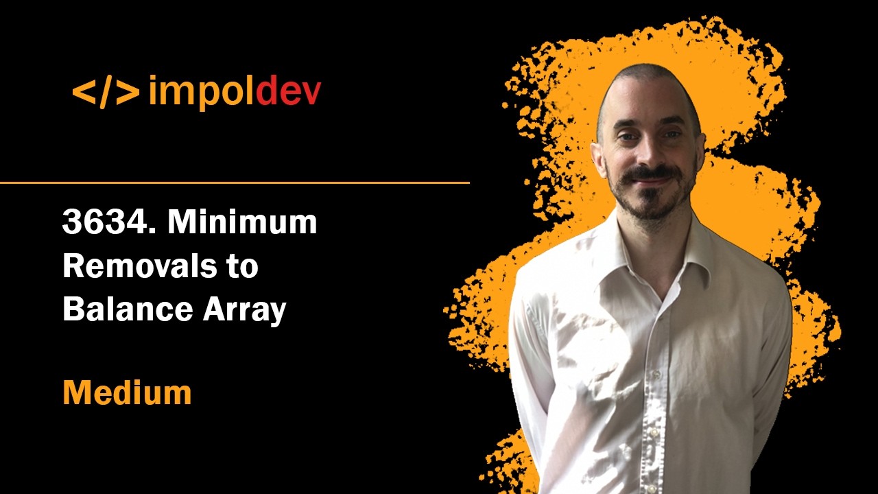 Минимальное количество удалений для балансировки массива | LeetCode 3634 - Python