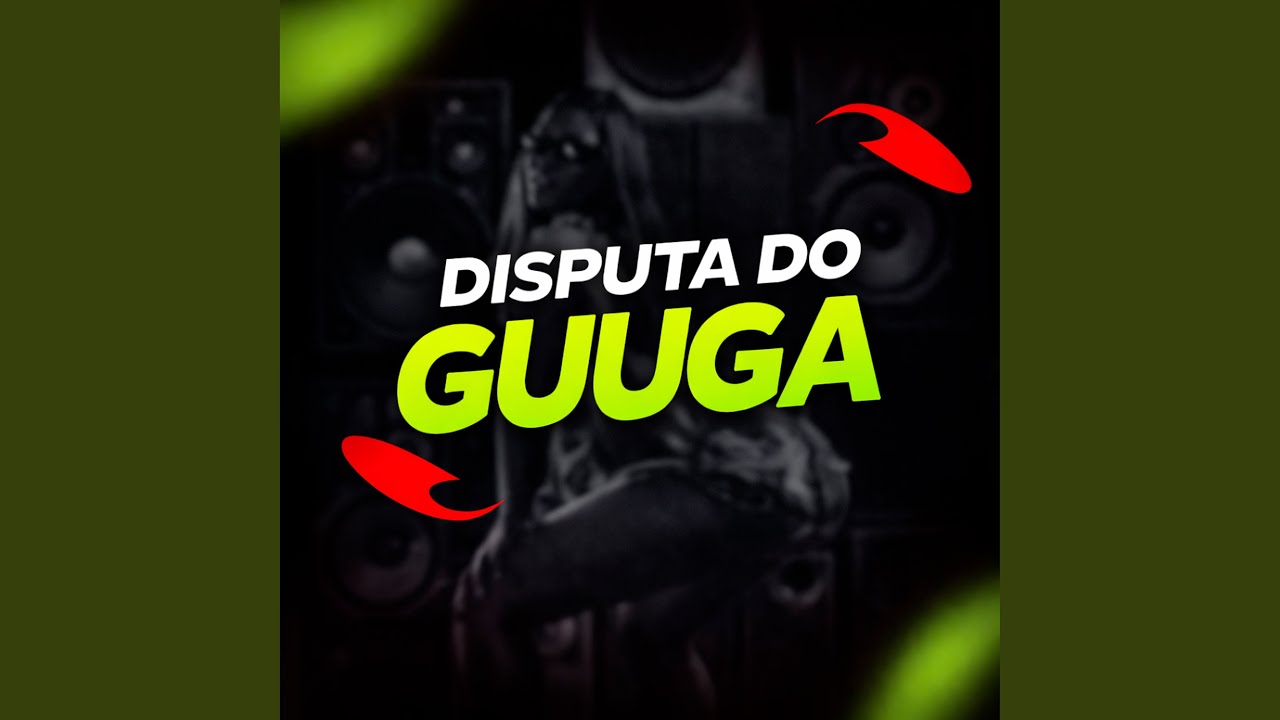 DISPUTA DO GUUGA