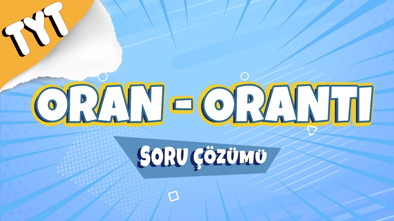 Oran - Orantı - Soru Çözümü | 2022 #hedefekoş
