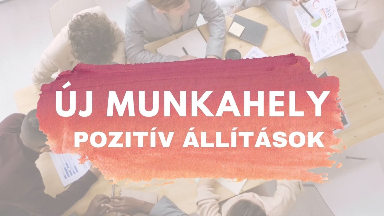 Új munkahely megteremtése | megerősítések, pozitív állítások