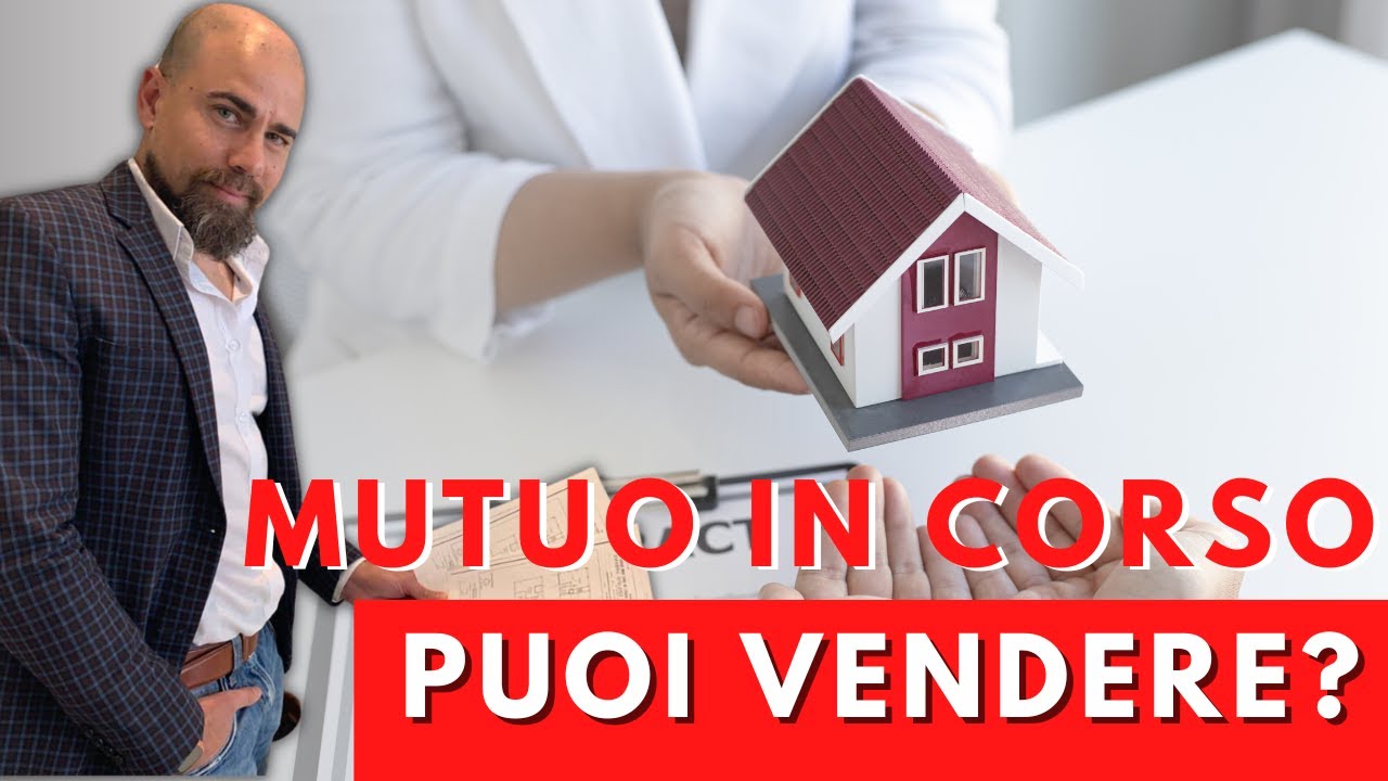 Vendere casa con mutuo in corso
