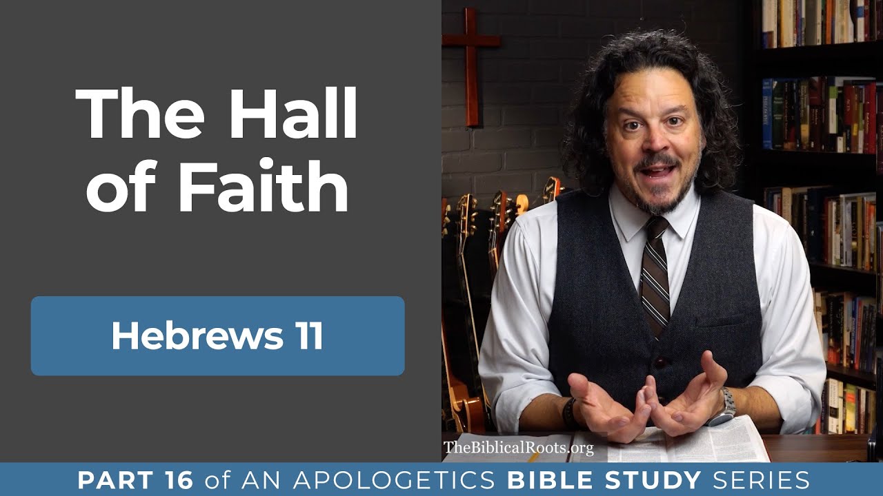 The Hall of Faith: Hebrews 11 (Part 16)