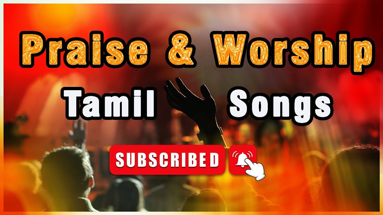 tamil worship christian songs #tamilworship