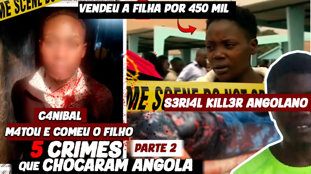 5 Crimes Que Chocaram Angola pt.2