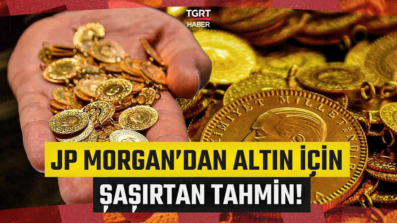 ABD'li Yatırım Bankası JP Morgan'dan Yeni Altın Tahmini! Ralli Devam Edecek mi? - TGRT Haber