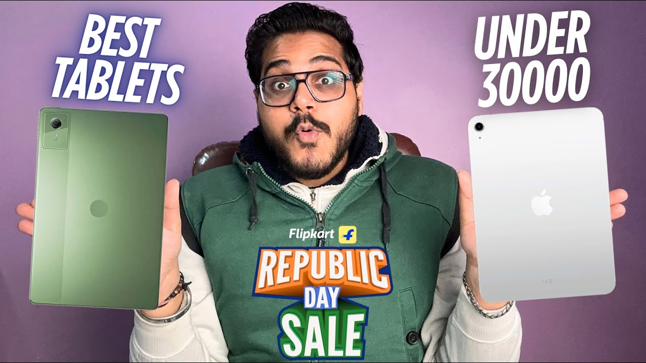 Best Tablet Deals Under 30000 in Flipkart Republic Day Sale 2026🔥