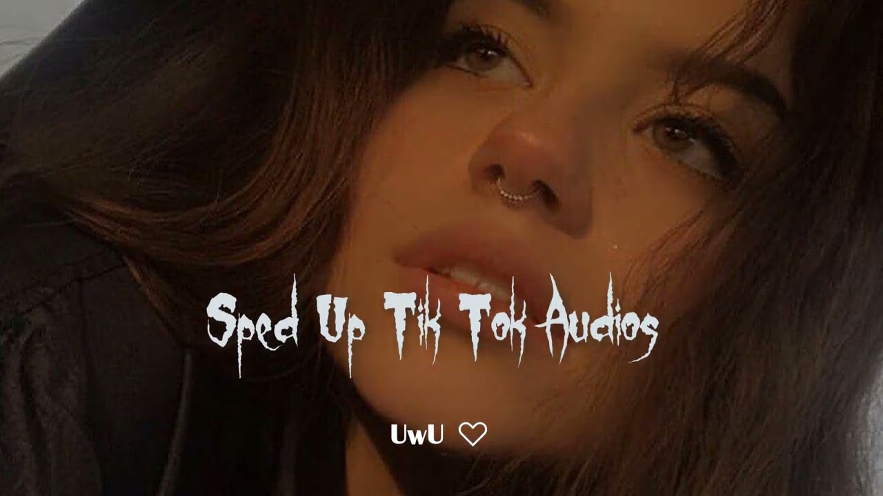 sped up tiktok + edit audios ♡ pt. 14 | UwU ♡︎