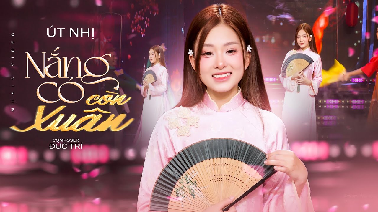NẮNG CÓ CÒN XUÂN - TẾT VIỆT 2026, ÚT NHỊ MINO | Mùa xuân ơi, ta nghe mùa xuân hát bên kia trời..