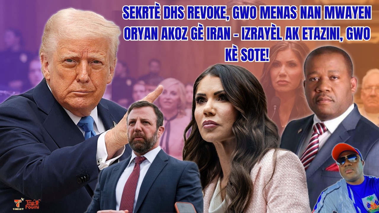 Sekretè DHS la revoke, Gè Iran Izrayèl ak Etazini, kè sote yo toujou la nan Mwayen Oryan!