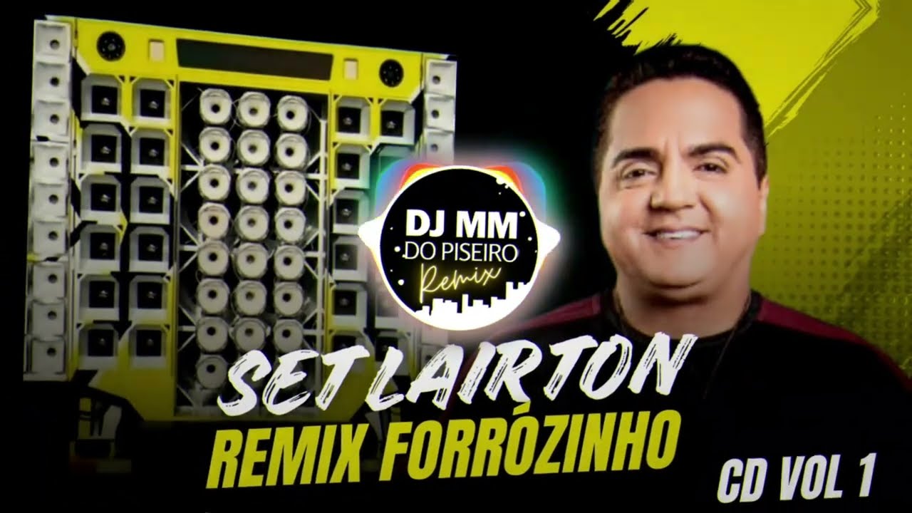 SET LAIRTON CD VOL 1 REMIX FORRÓZINHO