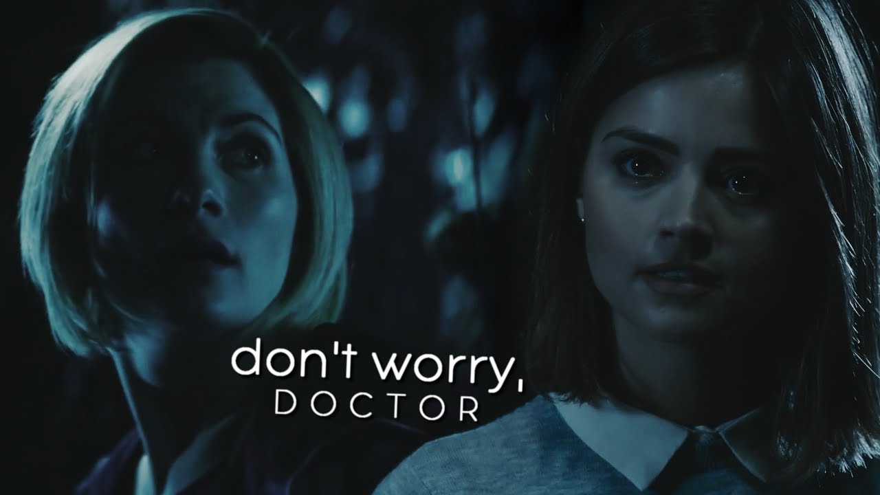 Thirteen and Clara | Don't Worry, Doctor