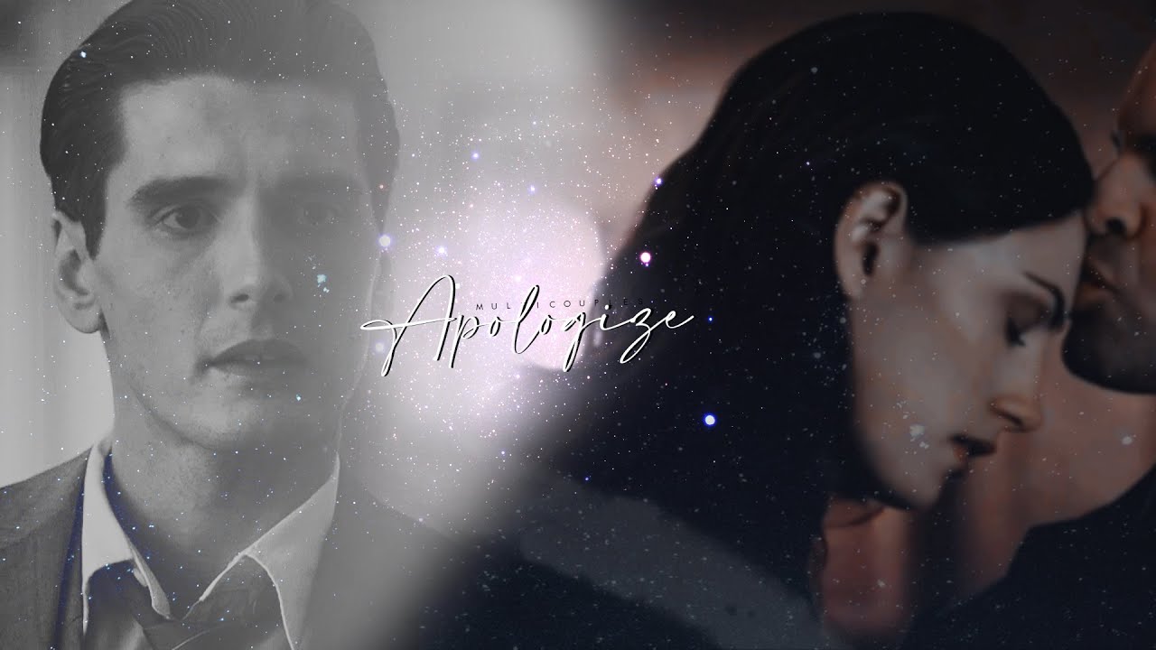 Multicouples ✧ Apologize [+Ana]