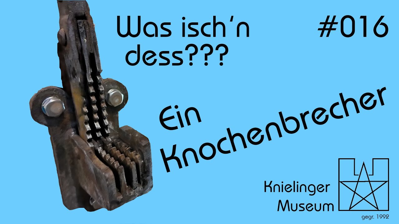 Was ist das denn? #016 Ein Knochenbrecher