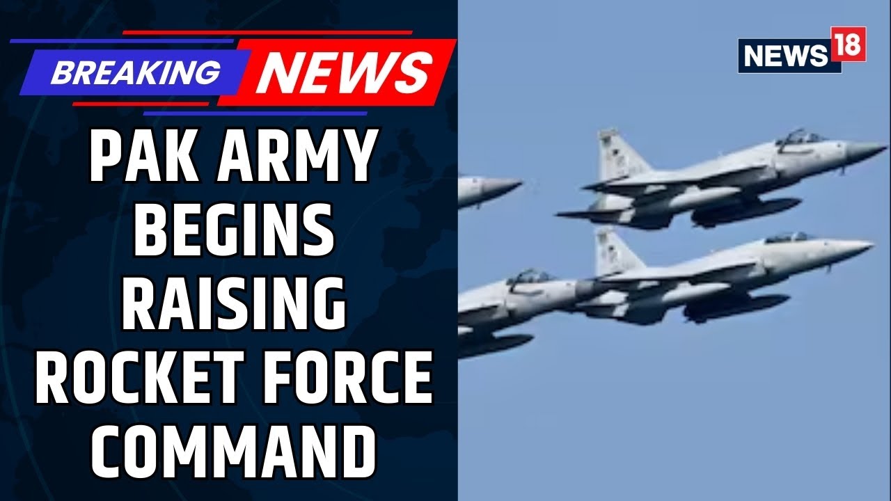 Pakistan Army Begins Raising Rocket Force Command; Formal Bid Expected Soon | Op Sindoor | News18