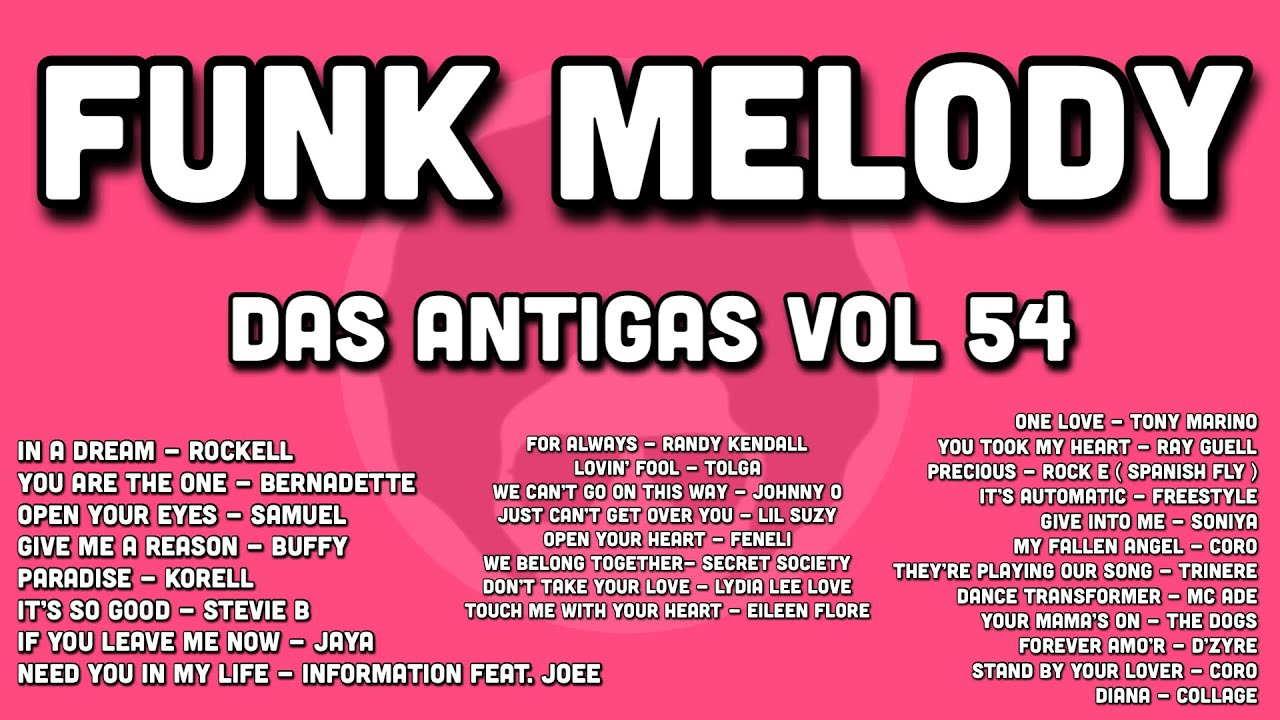 FUNK MELODY DAS ANTIGAS VOL 54 #funkantigo #funkdasantigas #funkmelody