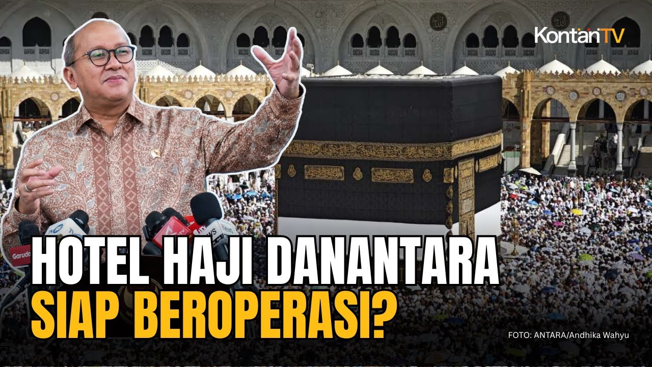 Danantara Realisasikan Investasi Kampung Haji di Mekkah, Siap Beroperasi 2026?