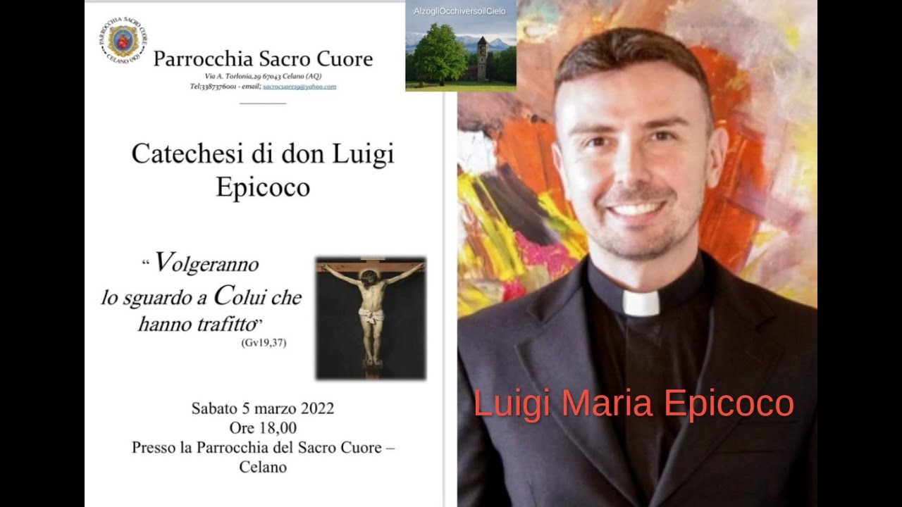 𝗟𝘂𝗶𝗴𝗶 𝗠𝗮𝗿𝗶𝗮 𝗘𝗽𝗶𝗰𝗼𝗰𝗼 “Volgeranno lo sguardo a Colui che hanno trafitto”