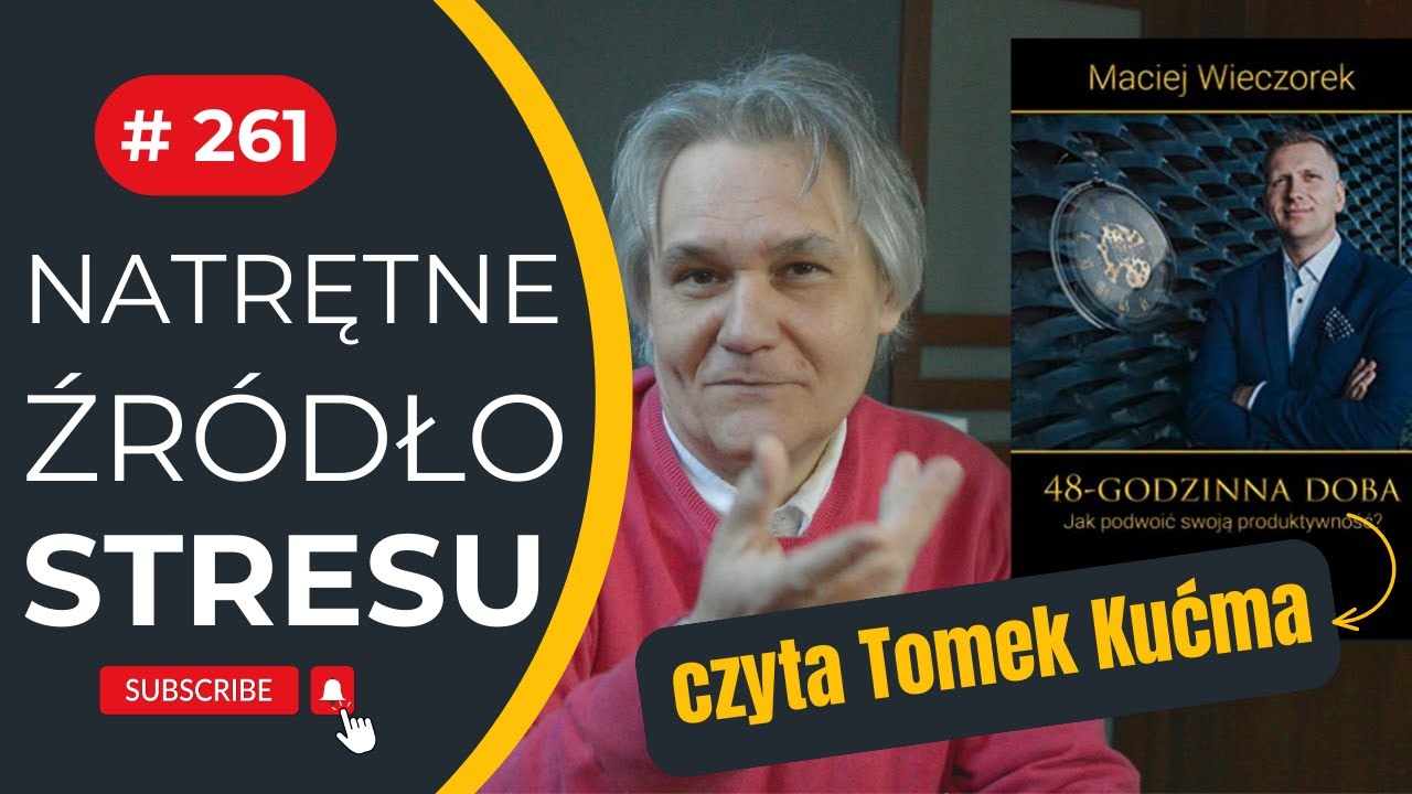 STRES: jak sobie poradzić? Maciej WIECZOREK - 48-Godzinna Doba - audiobook fragment (261)