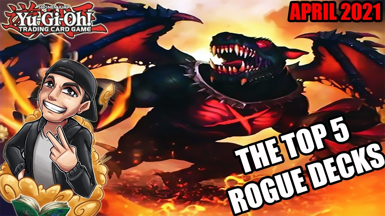 |Yu-Gi-Oh!| THE TOP 5 *ROGUE* DECKS FOR THE APRIL 2021 FORMAT!