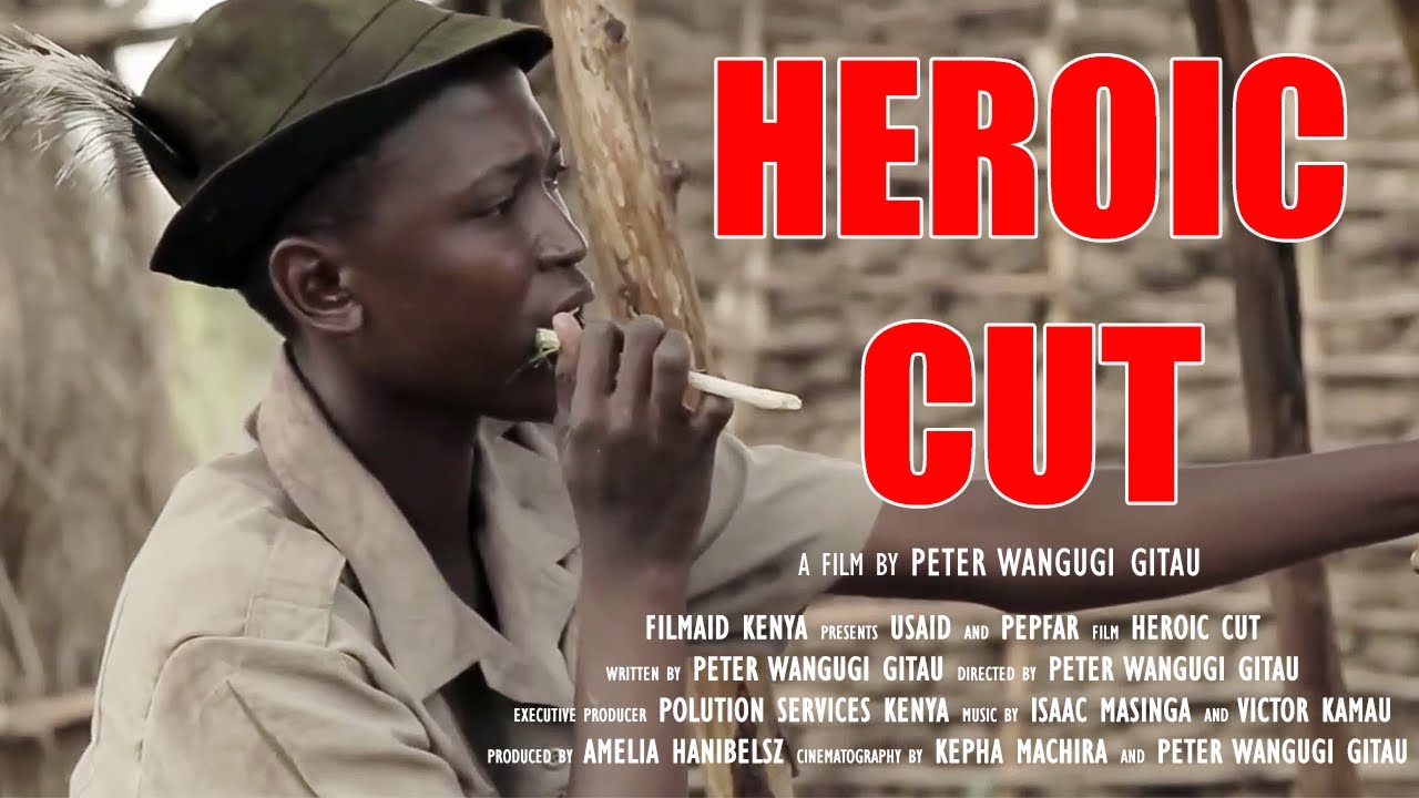 Heroic Cut | Official Film | Film Aid Kenya