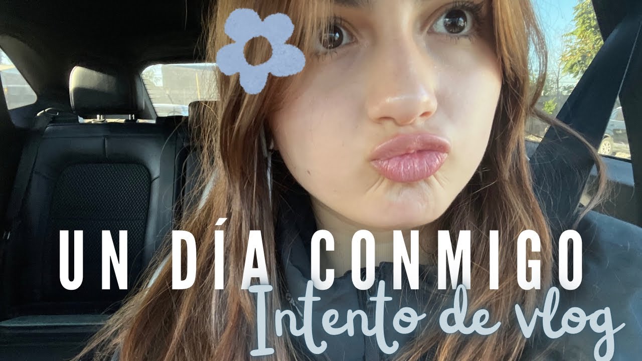 Un día conmigo 🫦💕 (intento de vlog)