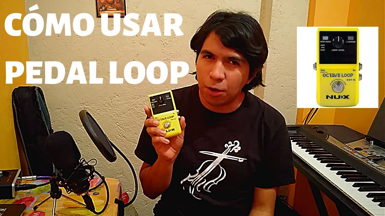 Cómo funciona y cómo usar un PEDAL LOOP - Tutorial | Review NUX Octave Loop Pedal | Leonardo Ponce