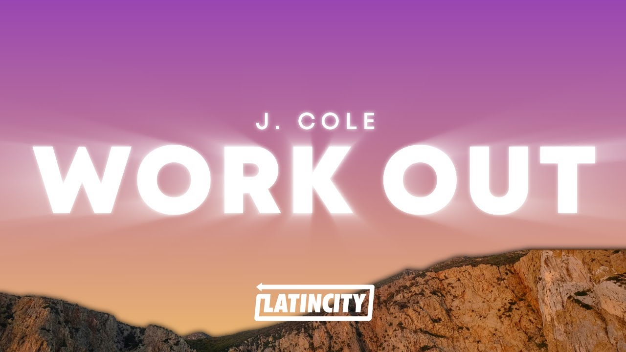 J. Cole &ndash; Work Out (Lyrics)
