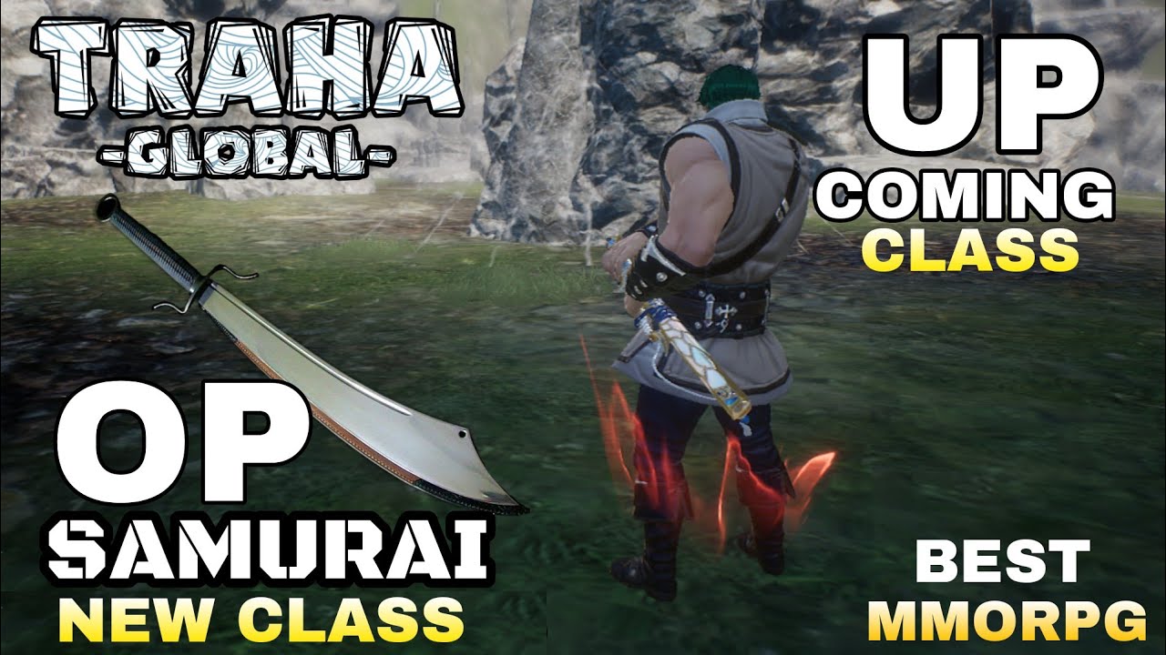 Traha global Katana Class Gameplay & Skills Showcase Best MMORPG For Android/ios/pc