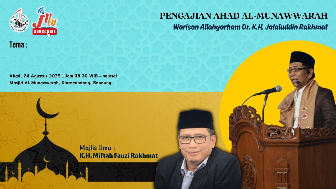 Pengajian Ahad | KH. Miftah F. Rakhmat |  Tema: