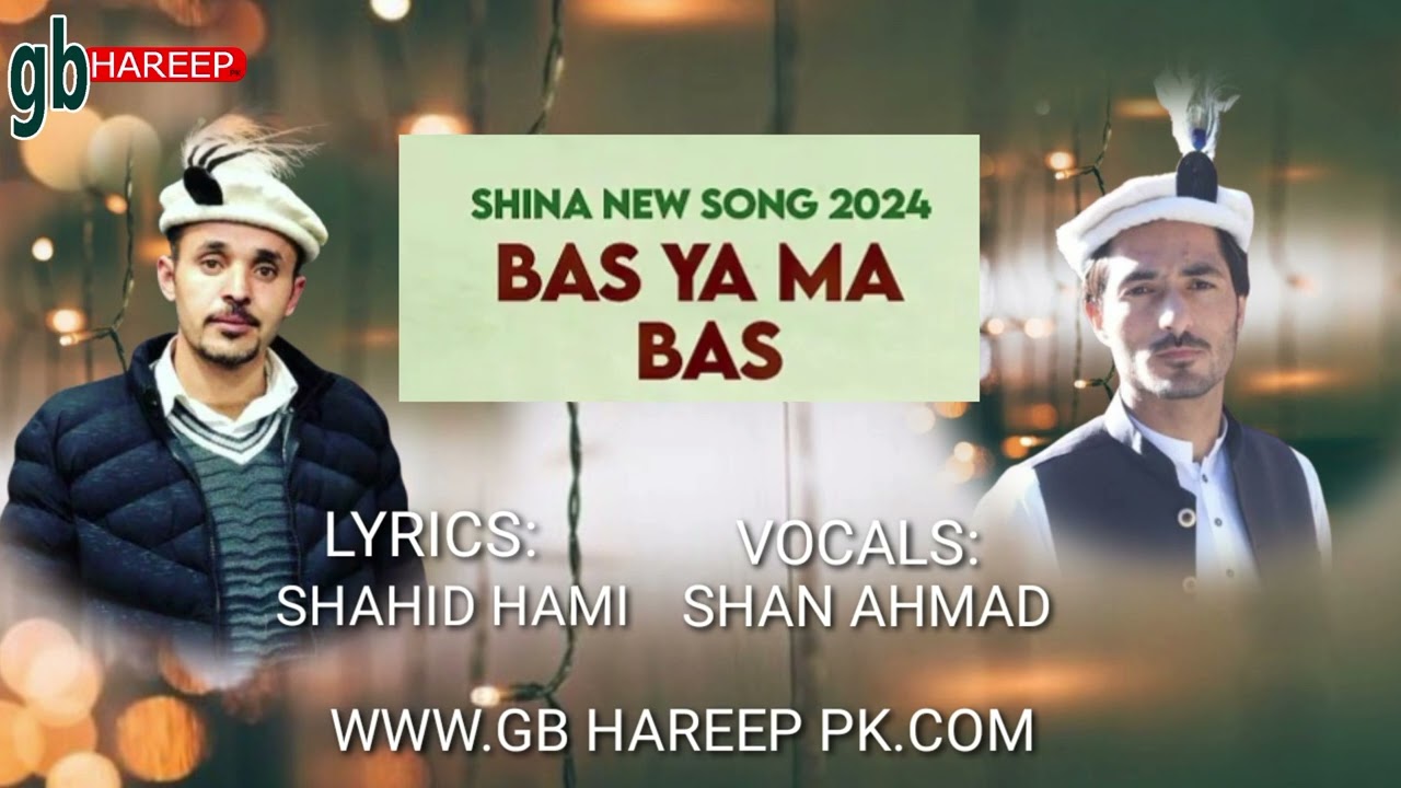 SHINA NEW SONG|| BAS YA MA BAS ||LYRICS:SHAHID HAMI ||VOCALS:SHAN AHMAD