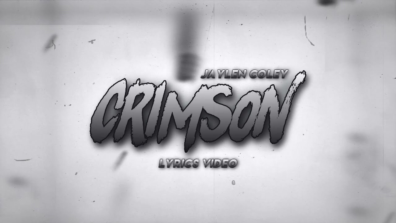 Jaylen Coley - Crimson (Official Lyrics Video)