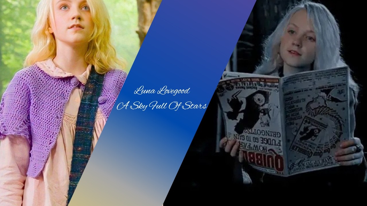 Luna Lovegood || A Sky Full Of Stars