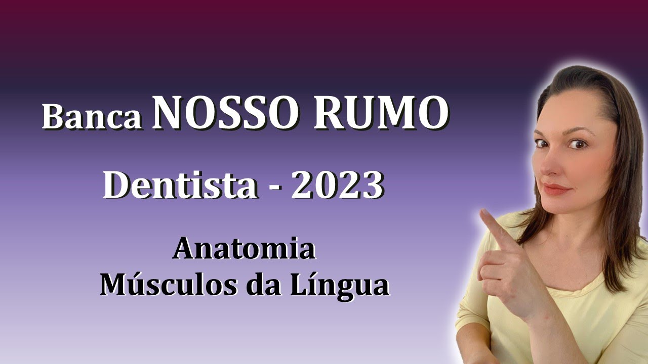 Músculos da Língua - Concurso Público Dentista - Banca Nosso Rumo 2023