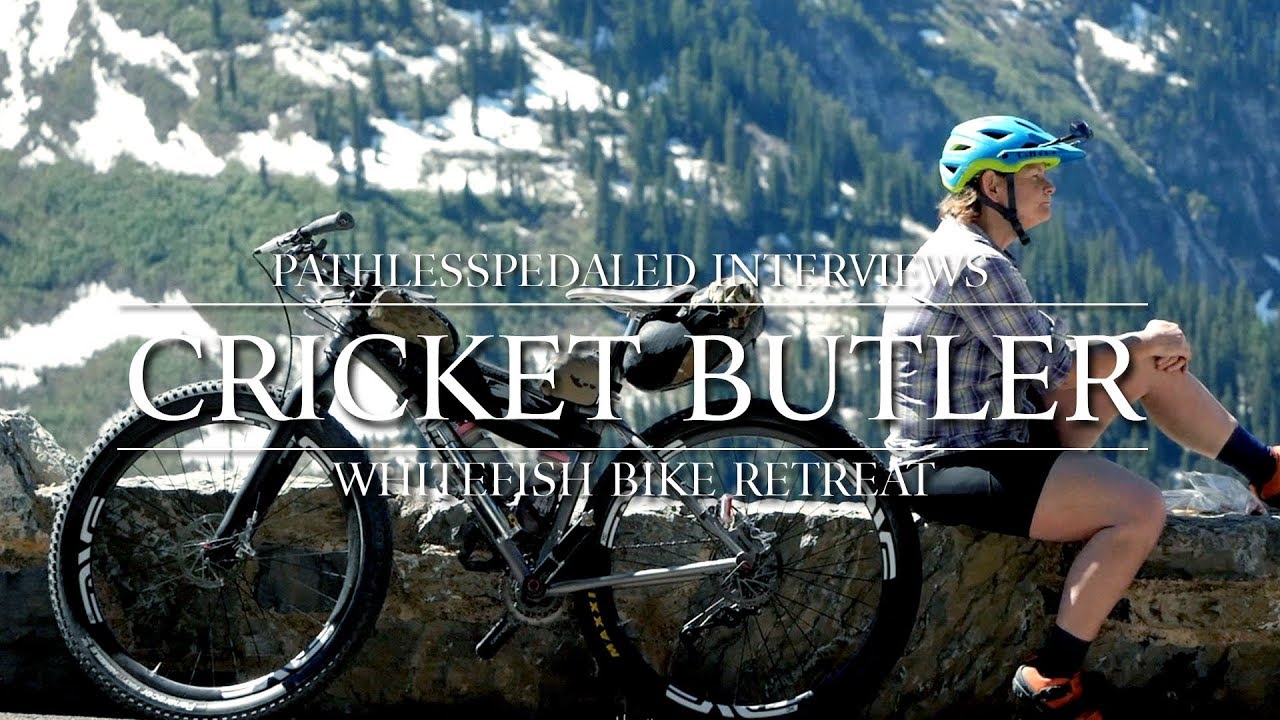 PLPTalks - Cricket Butler (Whitefish Bike Retreat - Bikepacking heaven!)