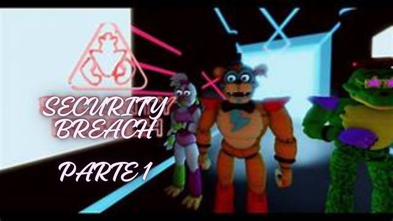 FNAF security breach parte 1