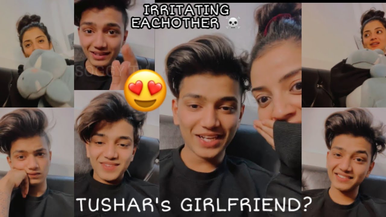 Tushar's Girlfriend??? (PART1)