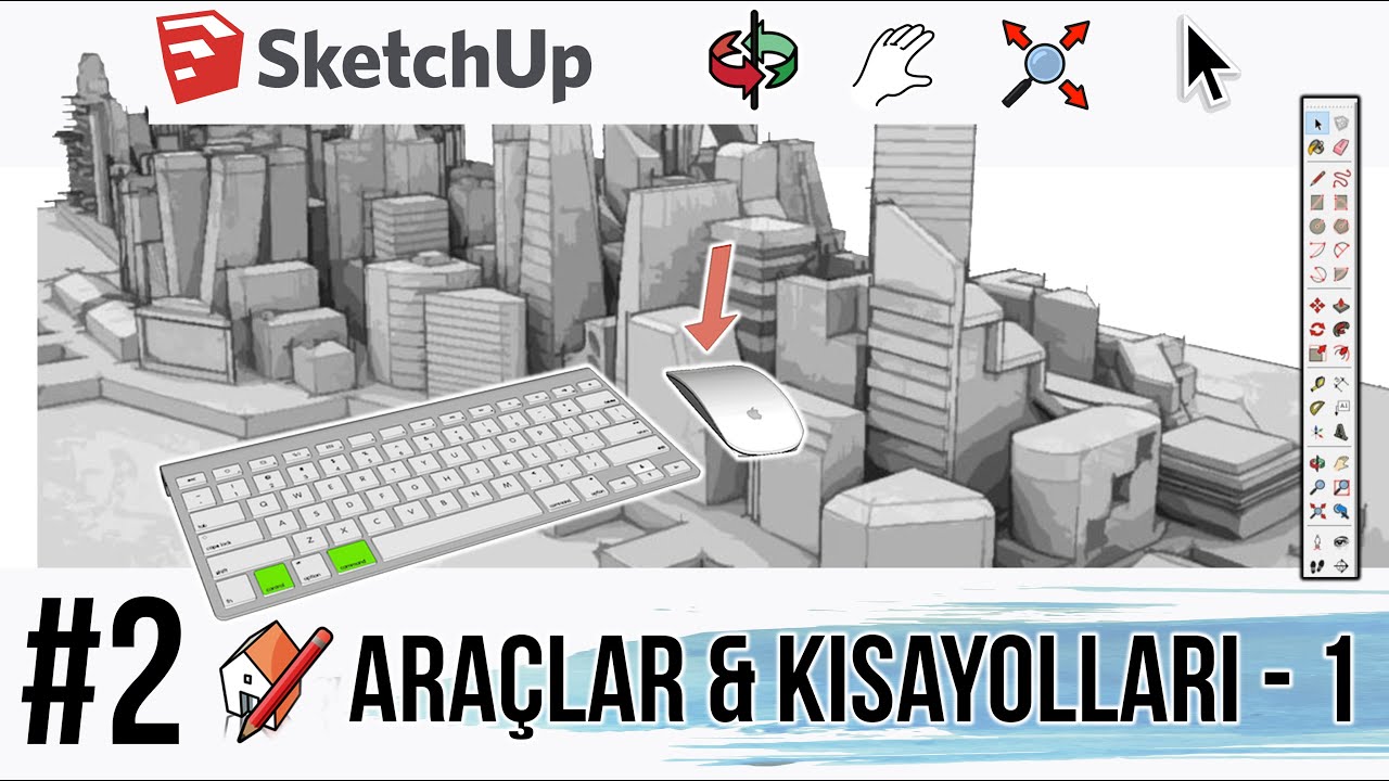 SketchUp Dersleri #2 | ARAÇLAR ve KISAYOLLARI 1. Bölüm